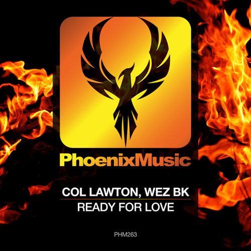 Col Lawton, Wez BK - Ready For Love [PHM263]
